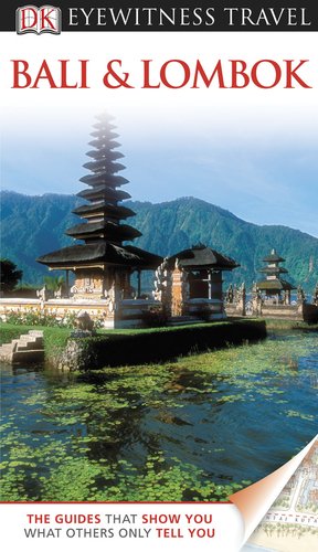 DK Eyewitness Travel Guide: Bali and Lombok by Bruce Carpenter