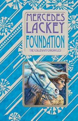 Foundation: Book One of the Collegium Chronicles (A Valdemar Novel) (Valdemar: The Collegium Chronicles)