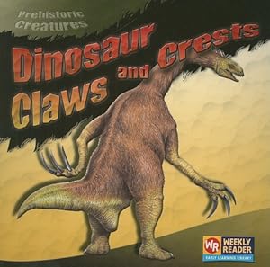 Dinosaur Claws and Crests (Prehistoric Creatures)