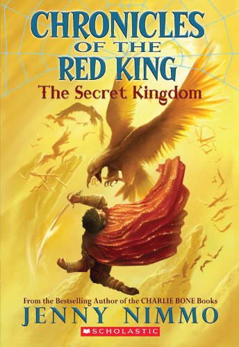 Chronicles of the Red King #1: The Secret Kingdom by Jenny Nimmo