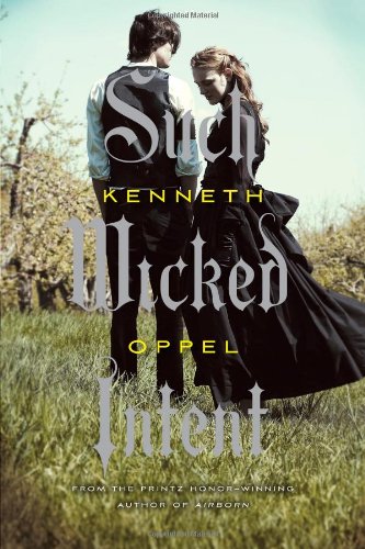 Such Wicked Intent: The Apprenticeship of Victor Frankenstein, Book Two by Kenneth Oppel