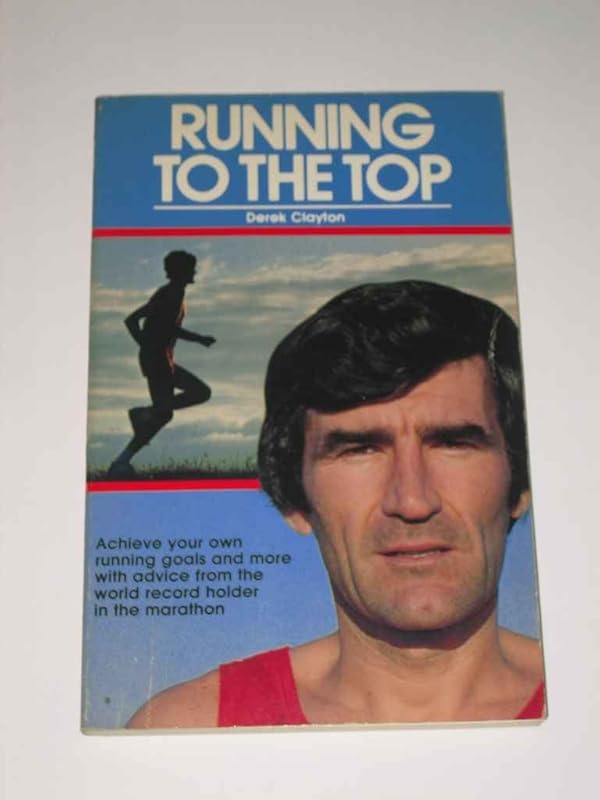 Running to the Top by Derek Clayton