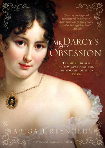 Mr. Darcy's Obsession by Abigail Reynolds