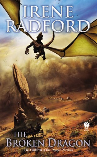 The Broken Dragon: Children of the Dragon Nimbus #2 by Irene Radford