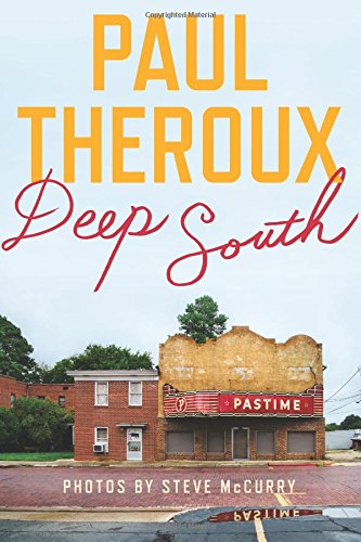 Deep South: Four Seasons on Back Roads by Paul Theroux