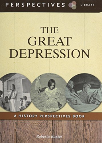The Great Depression : a history perspectives book by Roberta Baxter