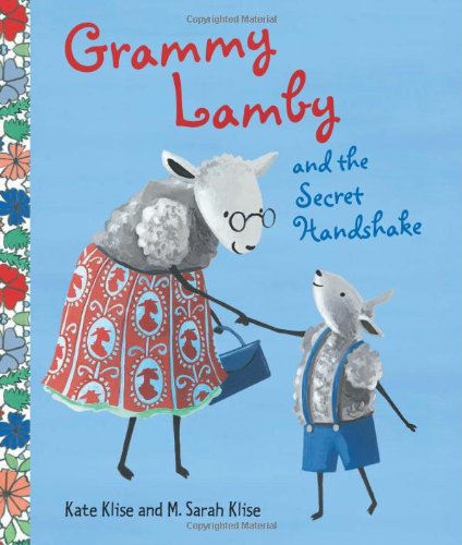 Grammy Lamby and the Secret Handshake by Kate Klise