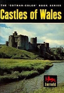 Castles of Wales; (A Cotmancolor book) by John Attwood Brooks