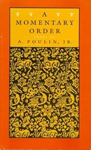 A Momentary Order by Jr. A. Poulin