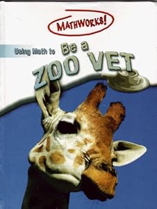 Using Math To Be A Zoo Vet (Mathworks!)