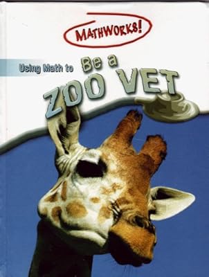 Using Math To Be A Zoo Vet (Mathworks!)