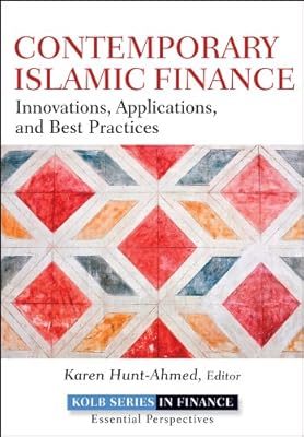 Contemporary Islamic Finance: Innovations, Applications, and Best Practices (Robert W. Kolb Series)