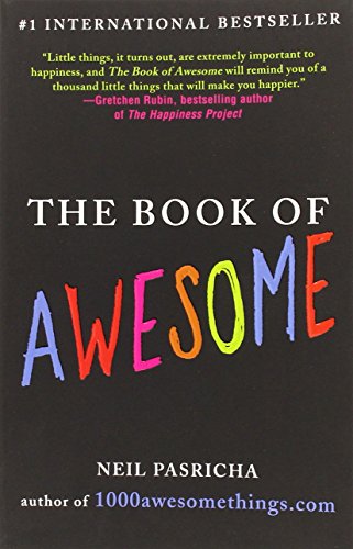 The Happiness Equation: Want Nothing + Do Anything = Have Everything by Neil Pasricha