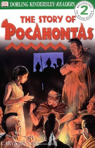 DK Readers: The Story of Pocahontas (Level 2: Beginning to Read Alone) by Caryn Jenner