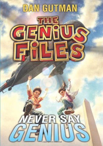 The Genius Files #2: Never Say Genius by Dan Gutman