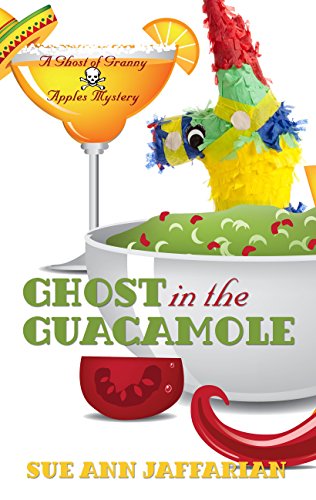 Ghost In The Guacamole by Sue Ann Jaffarian