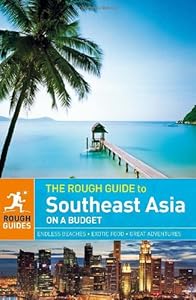 The Rough Guide to Southeast Asia On A Budget