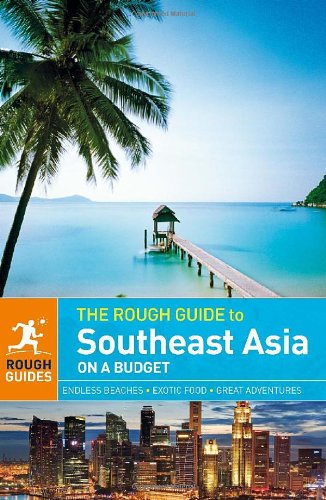 The Rough Guide to Southeast Asia On A Budget by Rough Guides