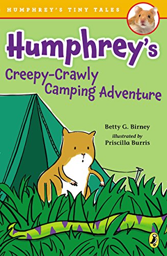 Humphrey's Creepy-Crawly Camping Adventure by Betty G Birney
