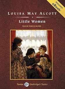 Little Women, with eBook (Tantor Unabridged Classics)