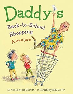 Daddy's Back-to-School Shopping Adventure by Alan Lawrence Sitomer 
			
			
		
		
		
       	 
       		
       			,