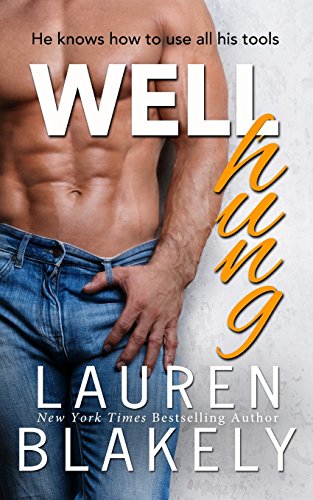 Well Hung by Lauren Blakely