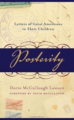 Posterity: Letters of Great Americans to Their Children