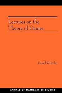 Lectures on the Theory of Games (Annals of Mathematics Studies) by Harold W. Kuhn