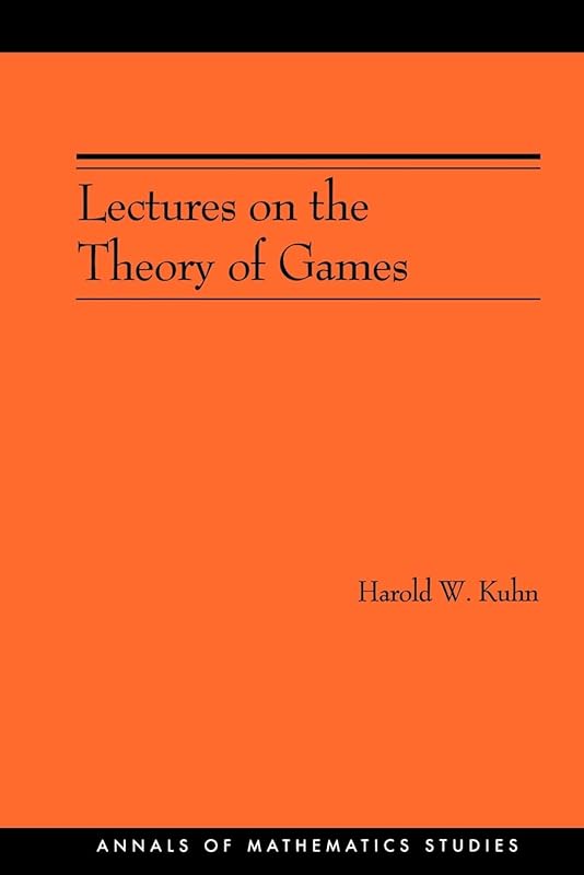 Lectures on the Theory of Games (Annals of Mathematics Studies) by Harold W. Kuhn