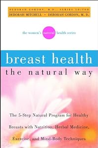Breast Health the Natural Way (Women's Natural Health) by Deborah Mitchell