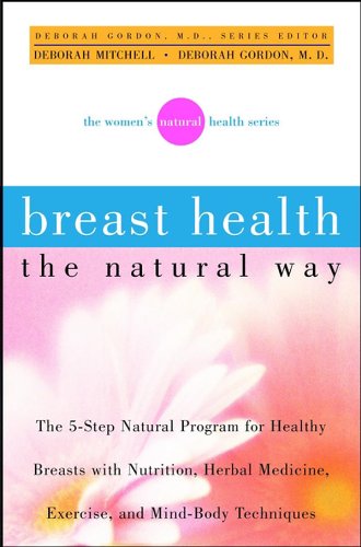 Breast Health the Natural Way (Women's Natural Health) by Deborah Mitchell