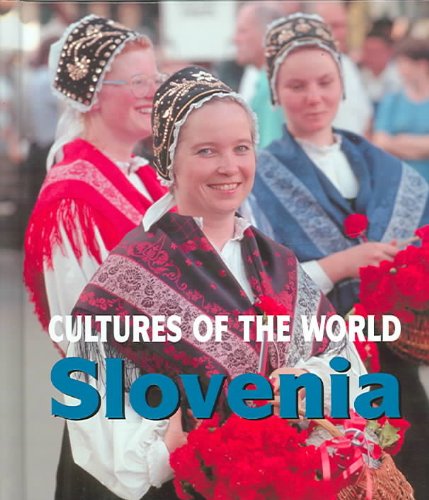 Slovenia (Cultures of the World) by Ted Gottfried