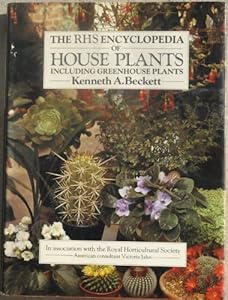 The Rhs Encyclopedia of House Plants: Including Greenhouse Plants