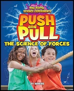 Push and Pull: The Science of Forces