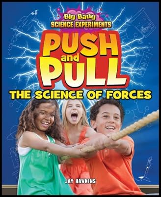 Push and Pull: The Science of Forces