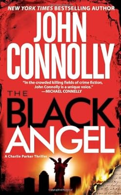 The Black Angel: A Thriller (Charlie Parker Mysteries)