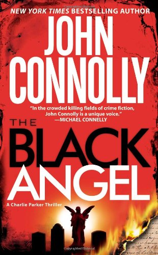 The Black Angel: A Thriller (Charlie Parker Mysteries) by John Connolly