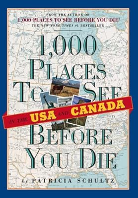 1,000 Places to See in the U.S.A. & Canada Before You Die
