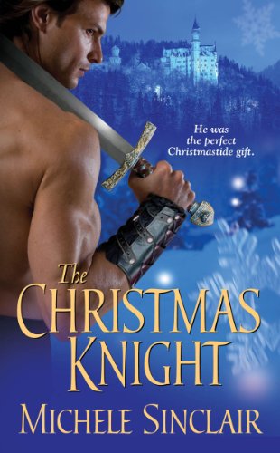 The Christmas Knight (Zebra Historical Romance) by Michele Sinclair