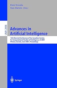 Advances in Artificial Intelligence 14th Biennial Conference of the Canadian Society for Computational Studies of Intelligence, AI 2001, Ottawa, Canada, June 7-9, 2001: Proceedings by Eleni Stroulia