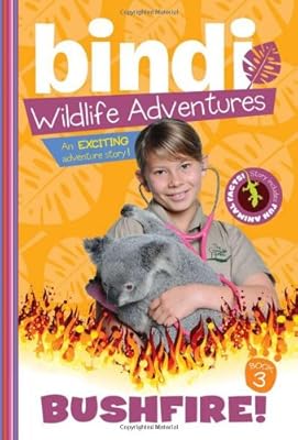 Bushfire!: Bindi Wildlife Adventures