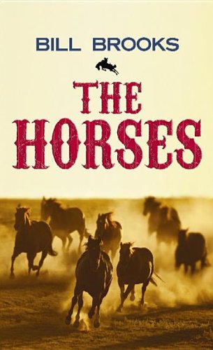 The Horses by Bill Brooks