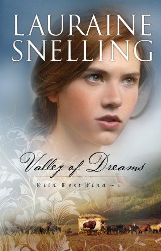 Valley of Dreams by Lauraine Snelling