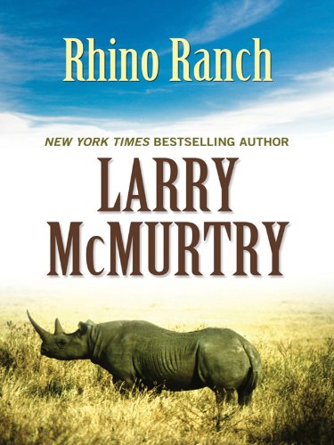 Rhino Ranch by Larry McMurtry