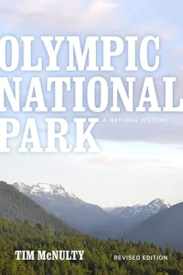 Olympic National Park: A Natural History, Revised Edition