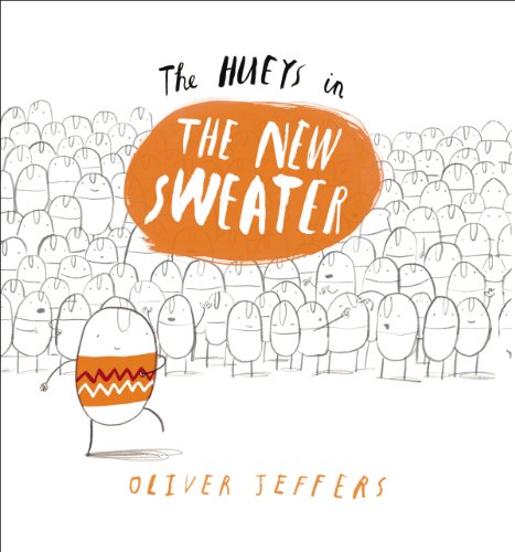 The Hueys in the New Sweater by Oliver Jeffers