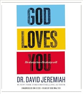 God Loves You: He Always Has--He Always Will