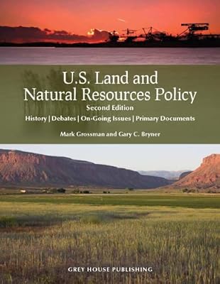 U.S. Land and National Resource Policy: History / Debates / State Data / Maps / Primary Documents
