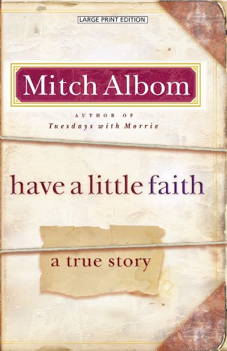 Have a Little Faith: A True Story by Mitch Albom