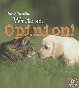 Pick a Picture, Write an Opinion!